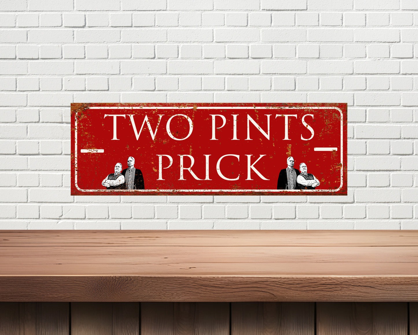 (Two Pints Prick) Still Game, Novelty, Funny Sign